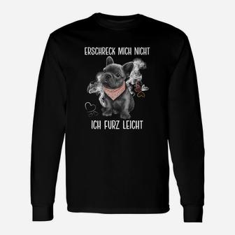 Französische Bulldogge Erschreck Mich Nicht Long Sleeve T-Shirt - Seseable