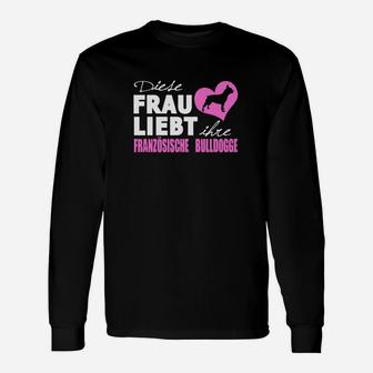 Französische Bulldogge Frau Liebling Langarmshirts - Seseable