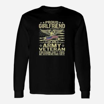 Freedom Isnt Free Proud Girlfriend Of An Army Long Sleeve T-Shirt - Seseable