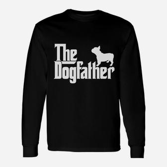 French Bulldog Father Dad The Dogfather Long Sleeve T-Shirt - Seseable