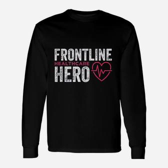 Frontline Hero Healthcare Worker Frontline Essential Worker Long Sleeve T-Shirt - Seseable