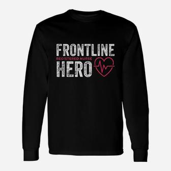 Frontline Hero Registered Nurse Frontline Essential Worker Long Sleeve T-Shirt - Seseable