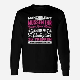 Fußball-Mutter Stolzes Statement Langarmshirts, Mein Kind & Sportler-Motiv - Seseable