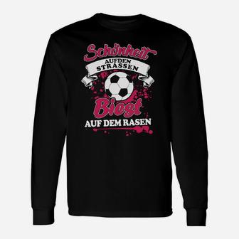 Fußball-Themenshirt Schönheit auf Straßen, Biss auf Rasen für Fans Langarmshirts - Seseable