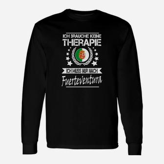 Fuerteventura Urlaubstherapie Langarmshirts, Lustiges Urlaubs-Tee - Seseable