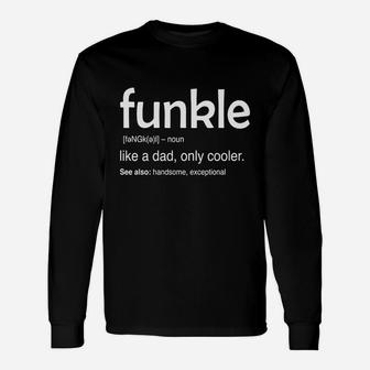 Funkle Funcle Definition T-shirt Uncle Long Sleeve T-Shirt - Seseable