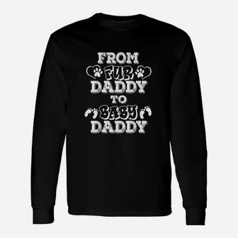 From Fur Daddy To Baby, dad birthday gifts Long Sleeve T-Shirt - Seseable