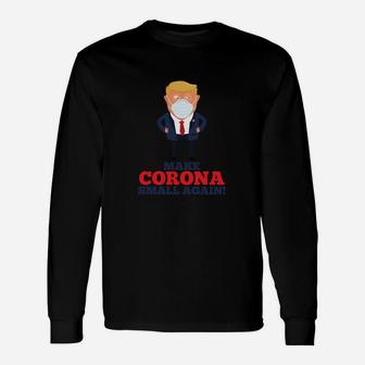 Für Die Solidarischen Make Corona Small Again Langarmshirts - Seseable