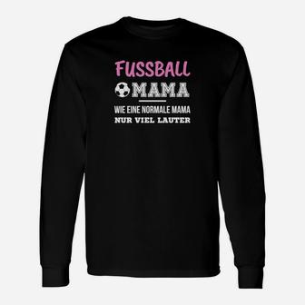 Fussball Mama Langarmshirts, Lautstark & Stolz, Sportmutter Support - Seseable