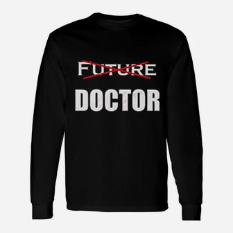 Future Doctor Father Of A Doctor Long Sleeve T-Shirt - Seseable