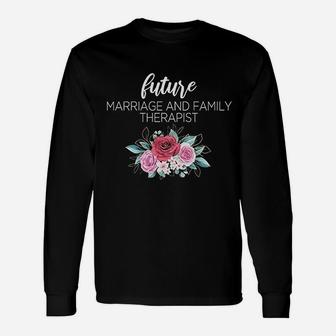 Future Marriage And Therapist Long Sleeve T-Shirt - Seseable