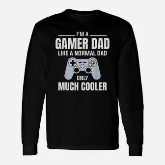 Gamer Dad Like A Normal Dad Video Game Father Long Sleeve T-Shirt - Seseable