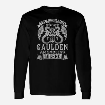 Gaulden Shirts Legend Is Alive Gaulden An Endless Legend Name Shirts Long Sleeve T-Shirt - Seseable