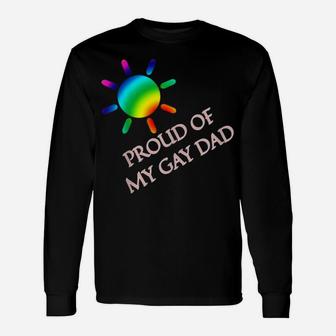 Gay Dad Proud Of My Gay Dad Pride Parade Shirt Long Sleeve T-Shirt - Seseable