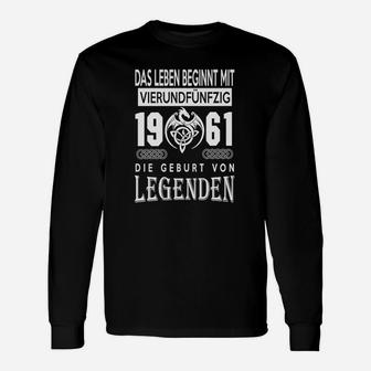 Geburt von Legenden 1961 Schwarzes Langarmshirts für 45. Geburtstag - Seseable