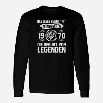 Geburt von Legenden 1970 Langarmshirts, Motivationsspruch Schwarz - Seseable