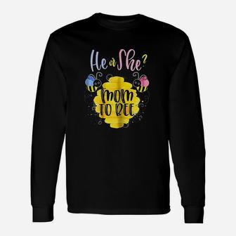 Gender Reveal What Will It Bee Shirt He Or She Long Sleeve T-Shirt - Seseable