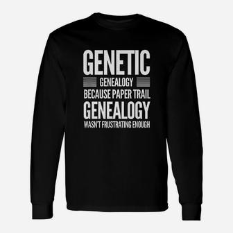 Genealogy Genetic Dna Test Humor Tree Research Long Sleeve T-Shirt - Seseable