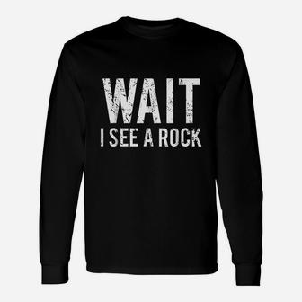 Geology Rock Mineral Collector Humor Long Sleeve T-Shirt - Seseable
