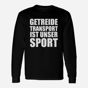 Getreide-Transport Ist Kein Sport- Langarmshirts - Seseable