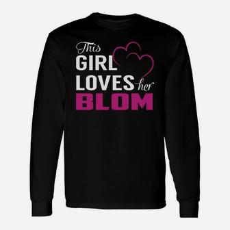 This Girl Loves Her Blom Name Shirts Long Sleeve T-Shirt - Seseable