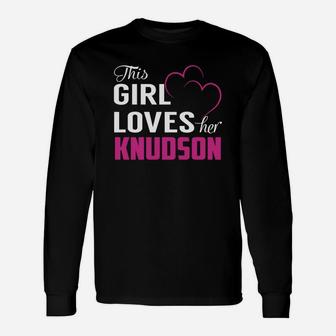This Girl Loves Her Knudson Name Shirts Long Sleeve T-Shirt - Seseable