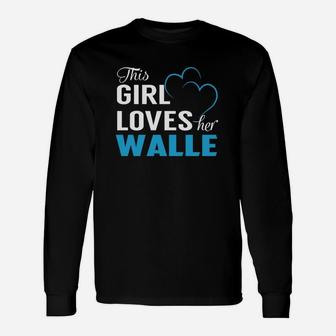 This Girl Loves Her Walle Name Shirts Long Sleeve T-Shirt - Seseable