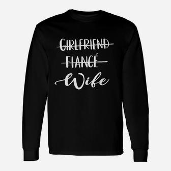Girlfriend Fiance Wife, best friend christmas gifts, gifts for your best friend, gift for friend Long Sleeve T-Shirt - Seseable