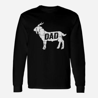 Goat Dad Greatest Of All Time Fathers Day Long Sleeve T-Shirt - Seseable