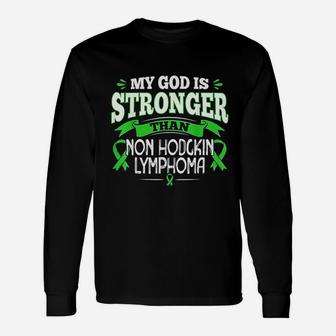 My God Is Stronger Than Non Hodgkins Lymphoma Long Sleeve T-Shirt - Seseable