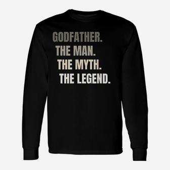 Godfather The Myth The Legend, dad birthday gifts Long Sleeve T-Shirt - Seseable