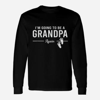 Going To Be A Grandpa Again Promoted To Grandpa Long Sleeve T-Shirt - Seseable