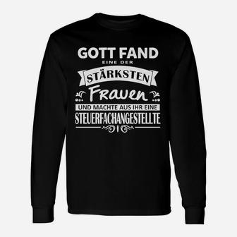 Gott Fand Starke Frauen Langarmshirts für Steuerfachangestellte - Seseable