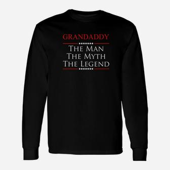 Grandaddy The Man The Myth The Legend For Grandpa Long Sleeve T-Shirt - Seseable