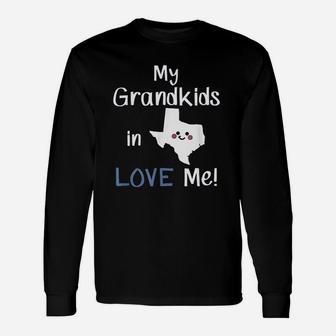 My Grandkids In Texas Love Me Grandma Grandpa State Long Sleeve T-Shirt - Seseable
