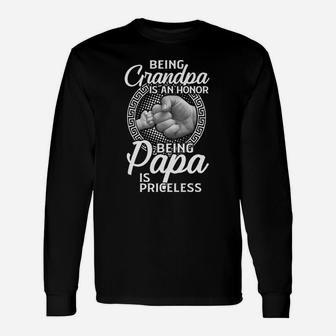 Being Grandma Is An Honor Being Papa Is Priceless Long Sleeve T-Shirt - Seseable