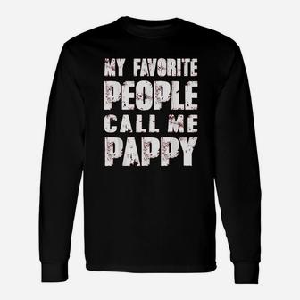 Grandpa Dad My Favorite People Call Me Pappy Long Sleeve T-Shirt - Seseable