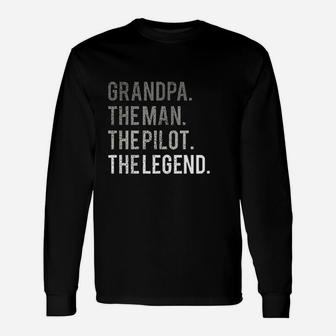 Grandpa The Man The Pilot The Legend Aviation Dad Long Sleeve T-Shirt - Seseable