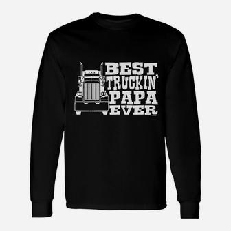Grandpa Papa Best Trucking Ever Truck Driver Long Sleeve T-Shirt - Seseable