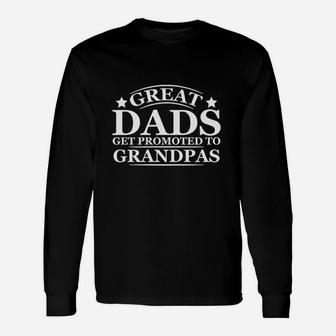 Great Dads Get Promoted To Grandpas Pops Long Sleeve T-Shirt - Seseable
