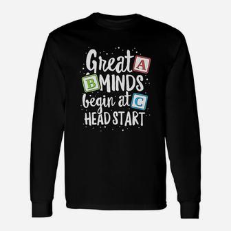 Great Minds Head Start Teacher Early Childhood Education Long Sleeve T-Shirt - Seseable