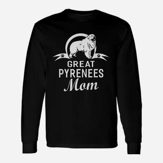 Great Pyrenees Dog Mom Dogs Owner Long Sleeve T-Shirt - Seseable