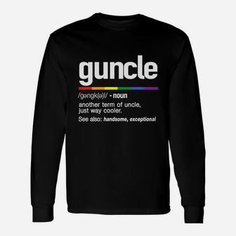 Guncle, Gay Uncle Definition Shirt Long Sleeve T-Shirt - Seseable