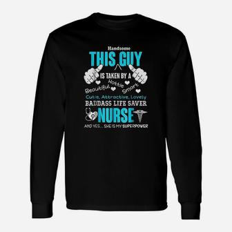 This Guy Is Taken By A Nurse Husband Long Sleeve T-Shirt - Seseable