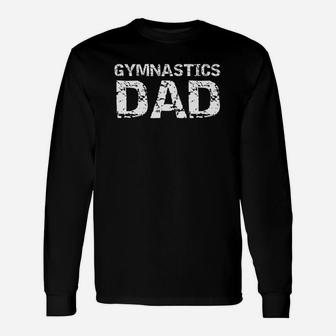 Gymnastics Dad Shirt For Men Gymnast Father Cheer Long Sleeve T-Shirt - Seseable