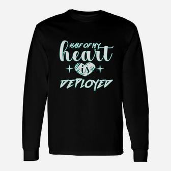 Half Of My Heart Is Deployed Military Wife Girlfriend Long Sleeve T-Shirt - Seseable