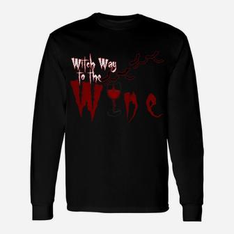 Halloween Witch Way To The Wine Wine Party Lover Long Sleeve T-Shirt - Seseable
