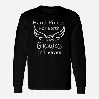 Hand Picked For Earth By My Grandpa Grandma In Heaven Long Sleeve T-Shirt - Seseable