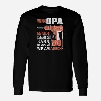 Handwerker Opa Langarmshirts: Wenn Opa es nicht reparieren kann - Seseable