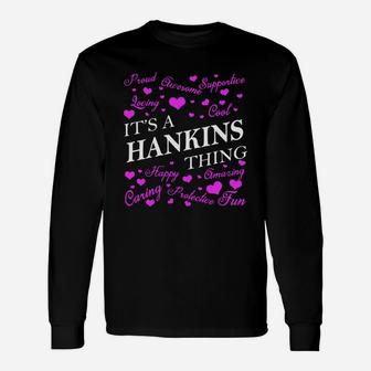 Hankins Shirts It's A Hankins Thing Name Shirts Long Sleeve T-Shirt - Seseable